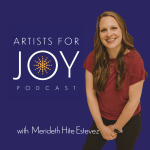 Artists for Joy with Meredith Hite Estevez