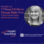Christina Whitlock on Integrated Music Teaching Podcast
