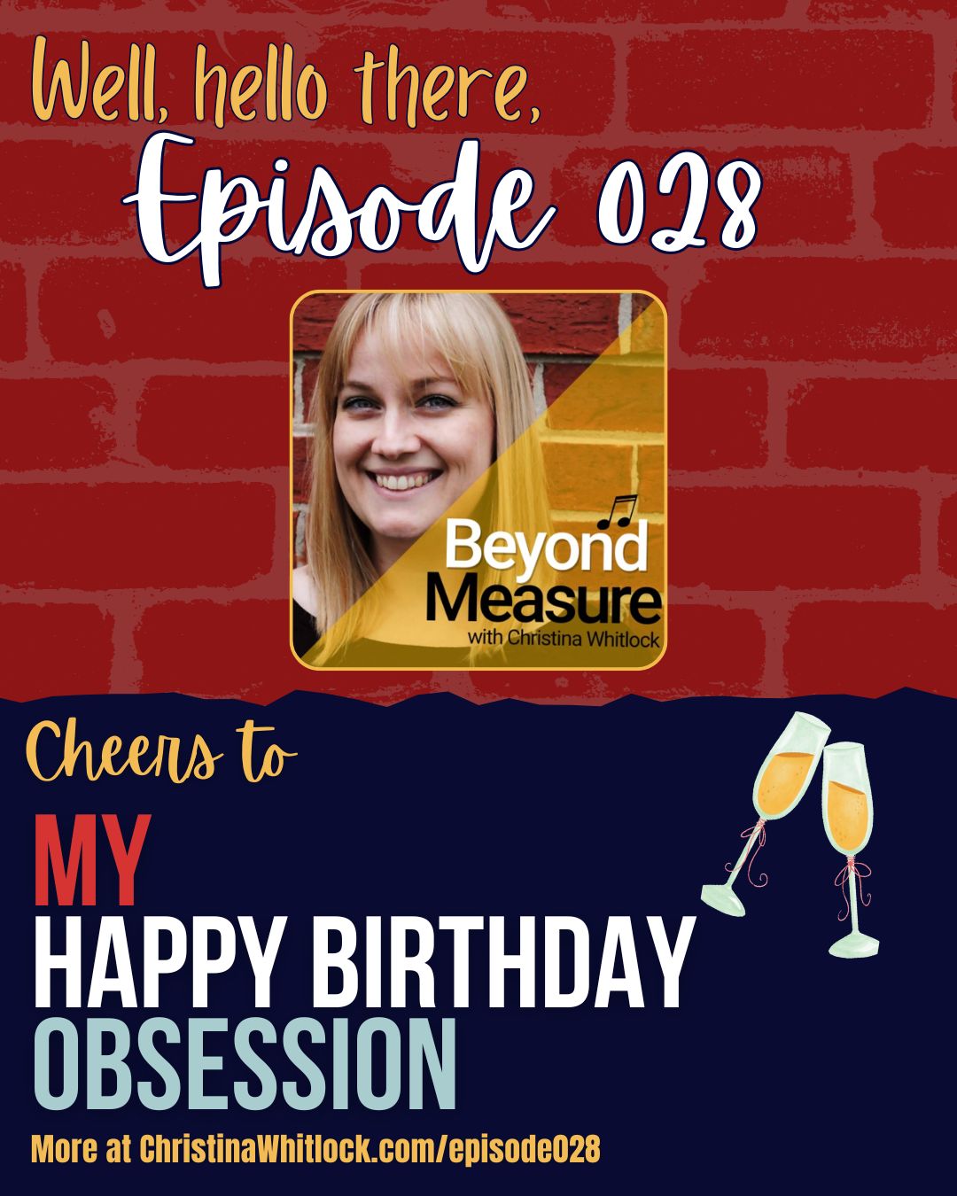 Beyond Measure 028: My Happy Birthday Obsession