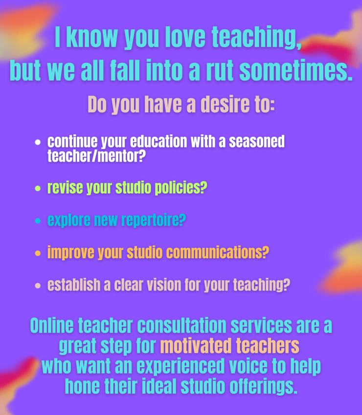 Online consultation services are for motivated teachers who want assistance making their studio lives more satisfying and/or profitable