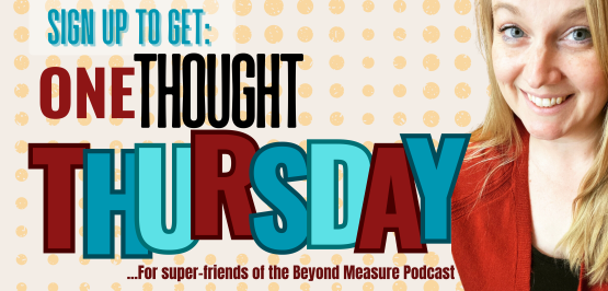 Sign Up to Get One Thought Thursday