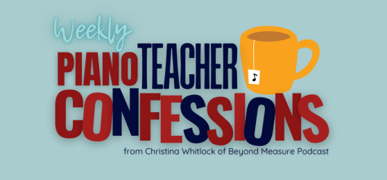 Piano Teacher Confessions: Christina Whitlock